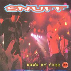 Snuff : Down By Yurr